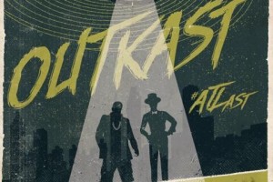 Outkast Comes Home #ATLast 9/27 Outkast Comes Home #ATLast 9/27