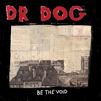 CD Review: Dr. Dog – Be the Void; Playing The Buckhead Theatre, March 4 CD Review: Dr. Dog – Be the Void; Playing The Buckhead Theatre, March 4
