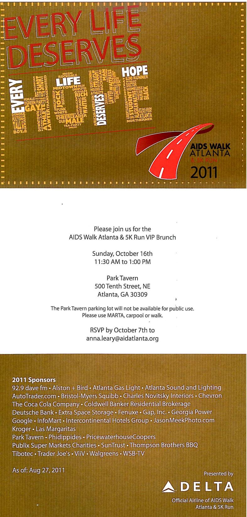 Come Support A Good Cause! 2011 AIDS Walk Atlanta & 5K Run Will Take Place October 16 Come Support A Good Cause! 2011 AIDS Walk Atlanta & 5K Run Will Take Place October 16