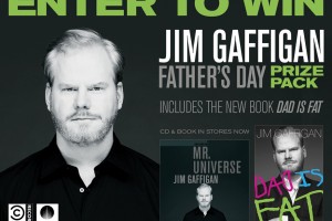 Enter to WIN: Jim Gaffigan Father’s Day Prize Pack! Enter to WIN: Jim Gaffigan Father’s Day Prize Pack!