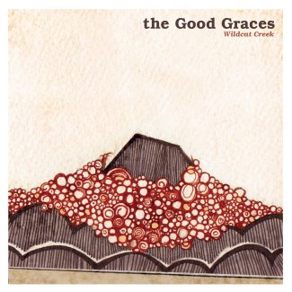 CD Review: The Good Graces — Wildcat Creek CD Review: The Good Graces — Wildcat Creek