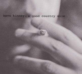 CD Review: Kevn Kinney & The Golden Palominos — A Good Country Mile CD Review: Kevn Kinney & The Golden Palominos — A Good Country Mile