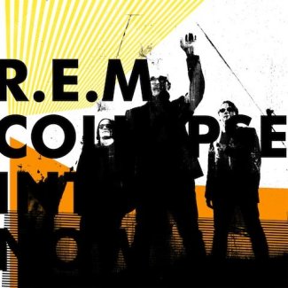 CD Review: R.E.M. — Collapse Into Now CD Review: R.E.M. — Collapse Into Now
