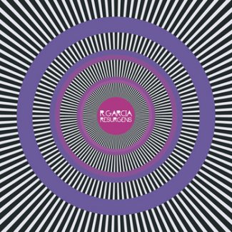 CD Review: R. Garcia — Resurgens CD Review: R. Garcia — Resurgens