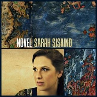 CD Review: Sarah Siskind — Novel; Playing Eddie’s Attic, November 16