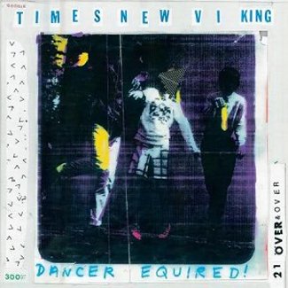 CD Review: Times New Viking — Dancer Equired; Playing The EARL, June 3 CD Review: Times New Viking — Dancer Equired; Playing The EARL, June 3