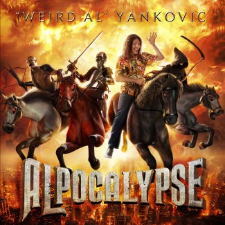 CD Review: Weird Al Yankovic — Alpocalypse CD Review: Weird Al Yankovic — Alpocalypse