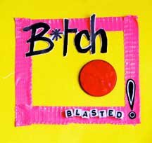CD Review: Bitch — Blasted!: Playing Bellissima, March 23 CD Review: Bitch — Blasted!: Playing Bellissima, March 23