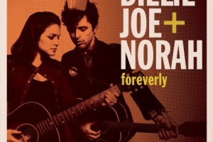 CD Review: Billie Joe + Norah, Foreverly CD Review: Billie Joe + Norah, Foreverly