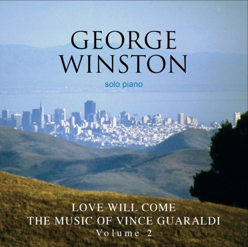 CD Review: George Winston — Love Will Come: The Music of Vince Guaraldi, Vol 2; Playing Presser Hall at Agnes Scott College CD Review: George Winston — Love Will Come: The Music of Vince Guaraldi, Vol 2; Playing Presser Hall at Agnes Scott College