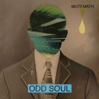 CD Review: Mutemath — Odd Soul CD Review: Mutemath — Odd Soul