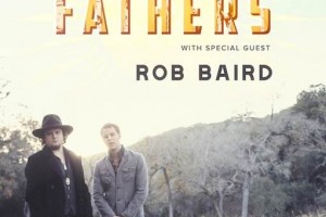 Win Tickets: Sons of Fathers with Rob Baird, Eddie’s Attic, 8/31 Win Tickets: Sons of Fathers with Rob Baird, Eddie’s Attic, 8/31