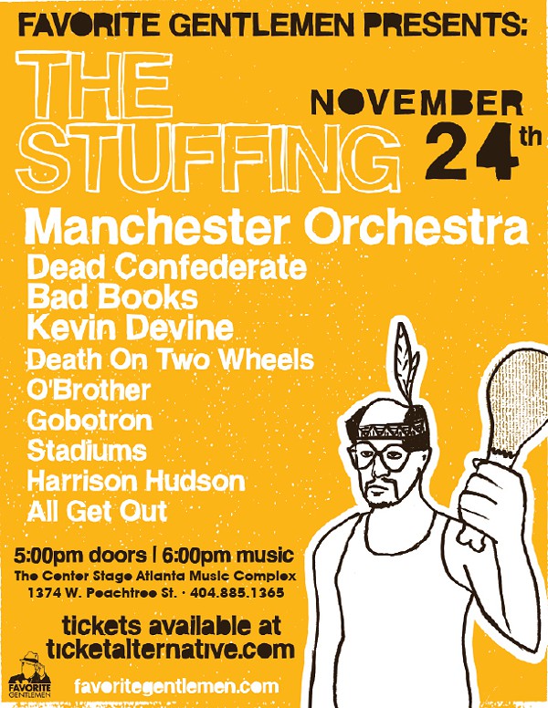 On Sale Today: Manchester Orchestra’s 2nd Annual Pre-Thanksgiving Celebration “The Stuffing” On Sale Today: Manchester Orchestra’s 2nd Annual Pre-Thanksgiving Celebration “The Stuffing”